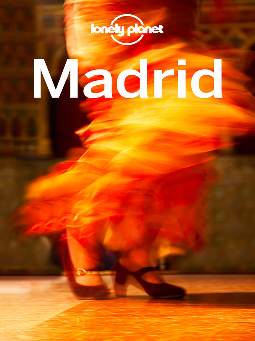 Title details for Lonely Planet Madrid by Lonely Planet - Available
